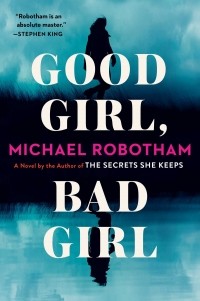 Michael Robotham - Good Girl, Bad Girl