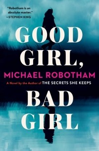 Michael Robotham - Good Girl, Bad Girl