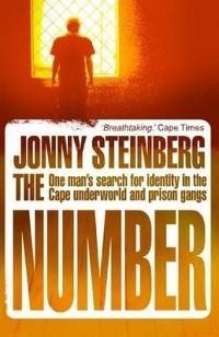 Джонни Стейнберг - The Number: One Man's Search for Identity in the Cape Underworld and Prison Gangs