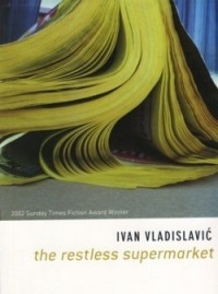Иван Владиславич - The Restless Supermarket