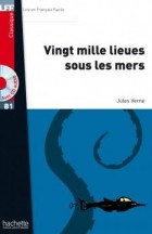 Jules Verne - Vingt mille lieues sous les mers + CD audio MP3 (B1)