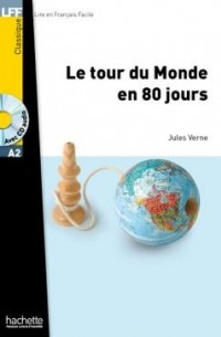 Жюль Верн - Le Tour du monde en 80 jours
