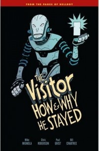  - The Visitor: How and Why He Stayed