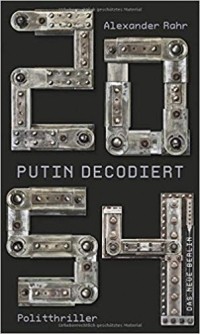 Александр Рар - 2054 - Putin decodiert: Politthriller