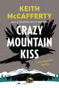 Кит Маккафферти - Crazy Mountain Kiss