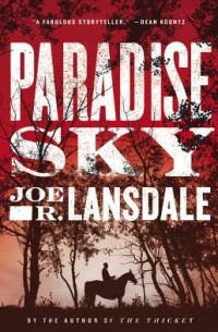 Джо Р. Лансдейл - Paradise Sky