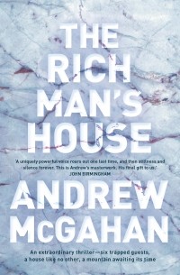 Эндрю Макгэхэн - The Rich Man's House