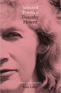Дороти Хьюитт - Selected Poems of Dorothy Hewett