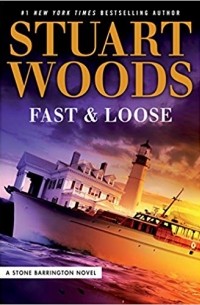 Stuart Woods - Fast and Loose