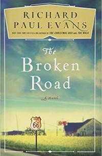 Richard Paul Evans - The Broken Road