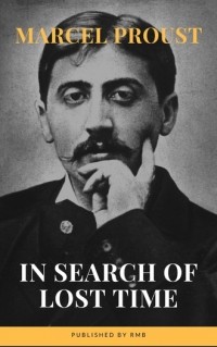 Marcel Proust - In Search of Lost Time [volumes 1 to 7]