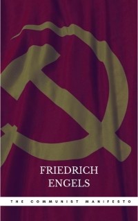 Карл Маркс, Фридрих Энгельс - The Communist Manifesto