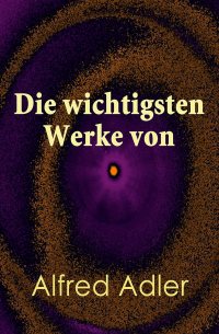 Die wichtigsten Werke von Alfred Adler