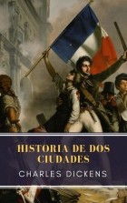 Charles Dickens - Historia de dos ciudades