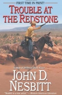 Джон Д. Несбитт - Trouble at the Redstone
