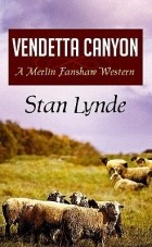 Стэн Линд - Vendetta Canyon