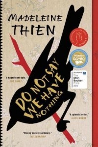Madeleine Thien - Do Not Say We Have Nothing