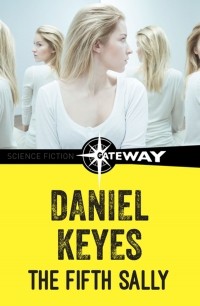 Daniel Keyes - The Fifth Sally