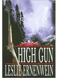 Leslie Ernenwein - High Gun