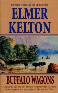 Элмер Келтон - Buffalo Wagons