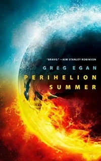 Грег Иган - Perihelion Summer