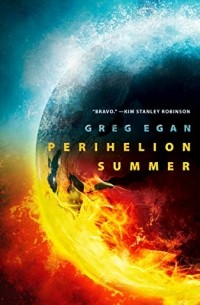 Грег Иган - Perihelion Summer