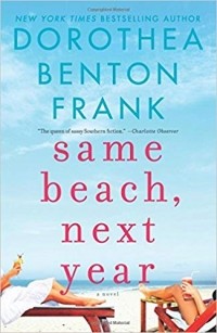 Dorothea Benton Frank - Same Beach, Next Year
