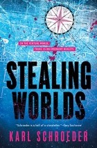 Карл Шредер - Stealing Worlds