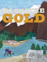 Элис Провенсен - Klondike Gold