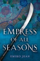 Emiko Jean - Empress of All Seasons