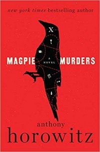 Энтони Горовиц - Magpie Murders