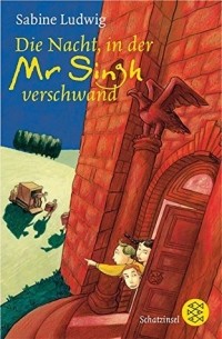 Сабине Людвиг - Die Nacht, in der Mr Singh verschwand