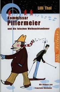 Lilli Thal - Kommissar Pillermeier und die falschen Weihnachtsmänner