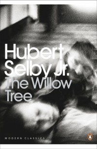 Хьюберт Селби-мл. - The Willow Tree