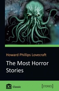 H. P. Lovecraft - The Most Horror Stories (сборник)