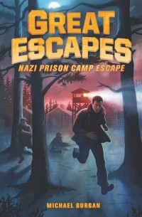 Майкл Берган - Nazi Prison Camp Escape