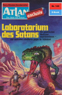 Дирк Гесс - Atlan 140: Laboratorium des Satans