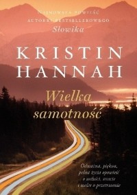 Kristin Hannah - Wielka samotność