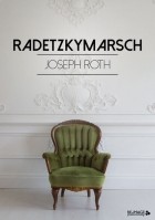 Joseph Roth - Radetzkymarsch