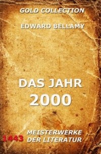 Эдвард Беллами - Das Jahr 2000