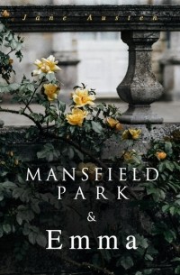 Mansfield Park & Emma
