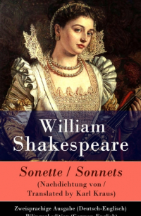 Уильям Шекспир - Sonette (Nachdichtung von / Translated by Karl Kraus)