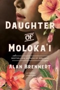 Алан Бреннерт - Daughter of Moloka&#039;i