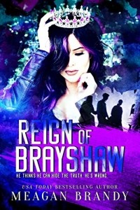 Меган Брэнди - Reign of Brayshaw