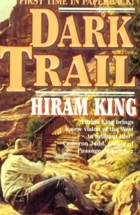 Хирам Кинг - Dark Trail