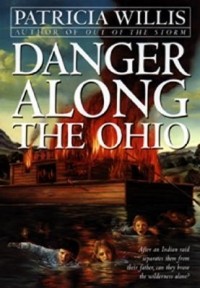 Патриция Уиллис - Danger Along the Ohio