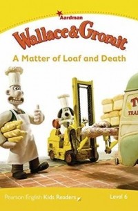 Пол Шиптон - Wallace & Gromit: A Matter of Loaf and Death