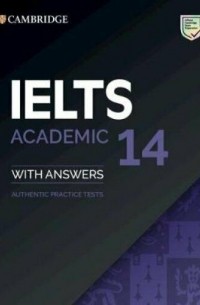 Cambridge ESOL - IELTS Academic 14. Student's Book with Answers