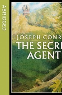 Джозеф Конрад - The Secret Agent