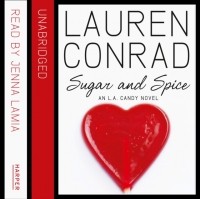 Lauren Conrad - Sugar And Spice
